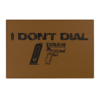 I DONT DIAL BROWN RUG